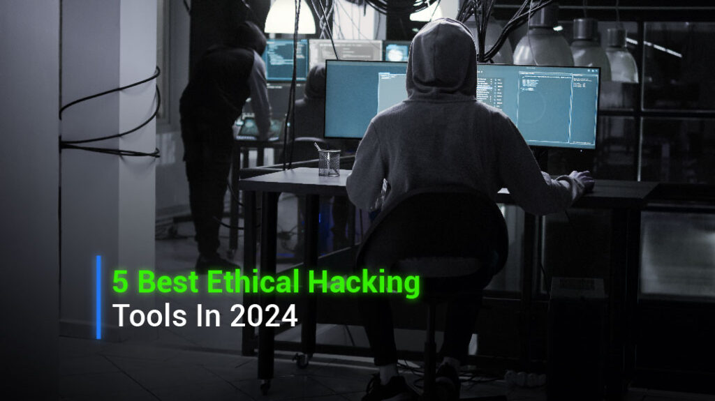 Best ethical hacking tools in 2024