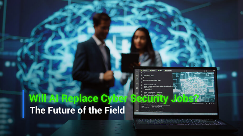 Will AI Replace Cyber security Jobs