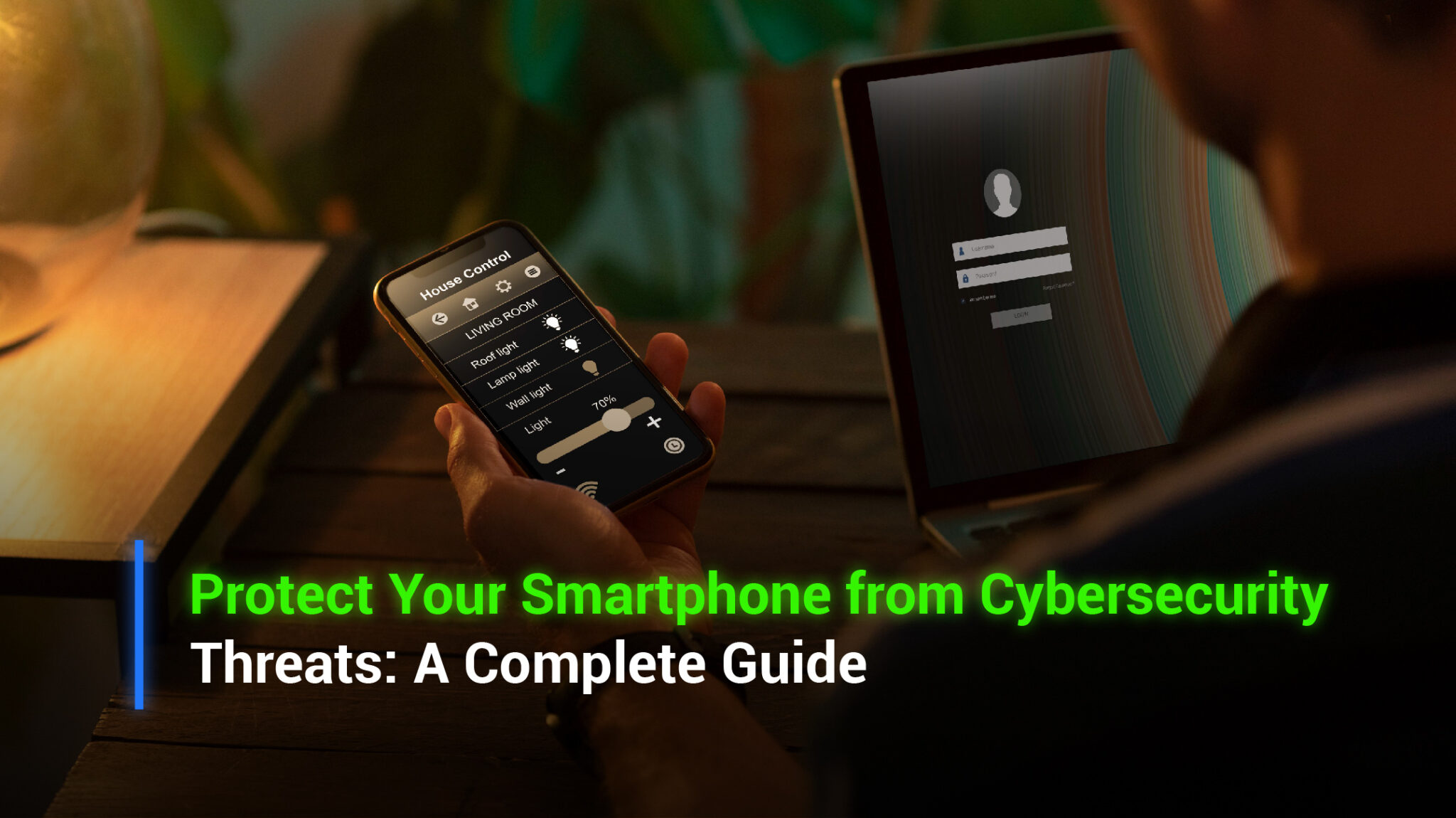 Protect Your Smartphone from Cybersecurity Threats: A Complete Guide