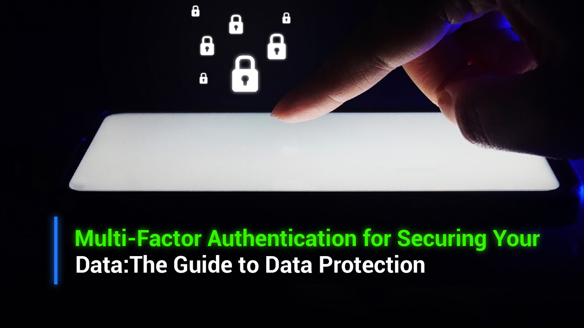 Multi-Factor Authentication for Securing Your Data: The Guide to Data Protection