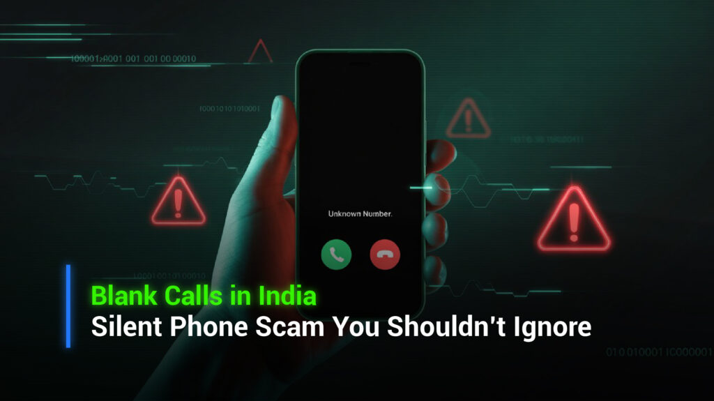 Blank Calls in India Silent Phone Scam You Shouldn’t Ignore Blog banner