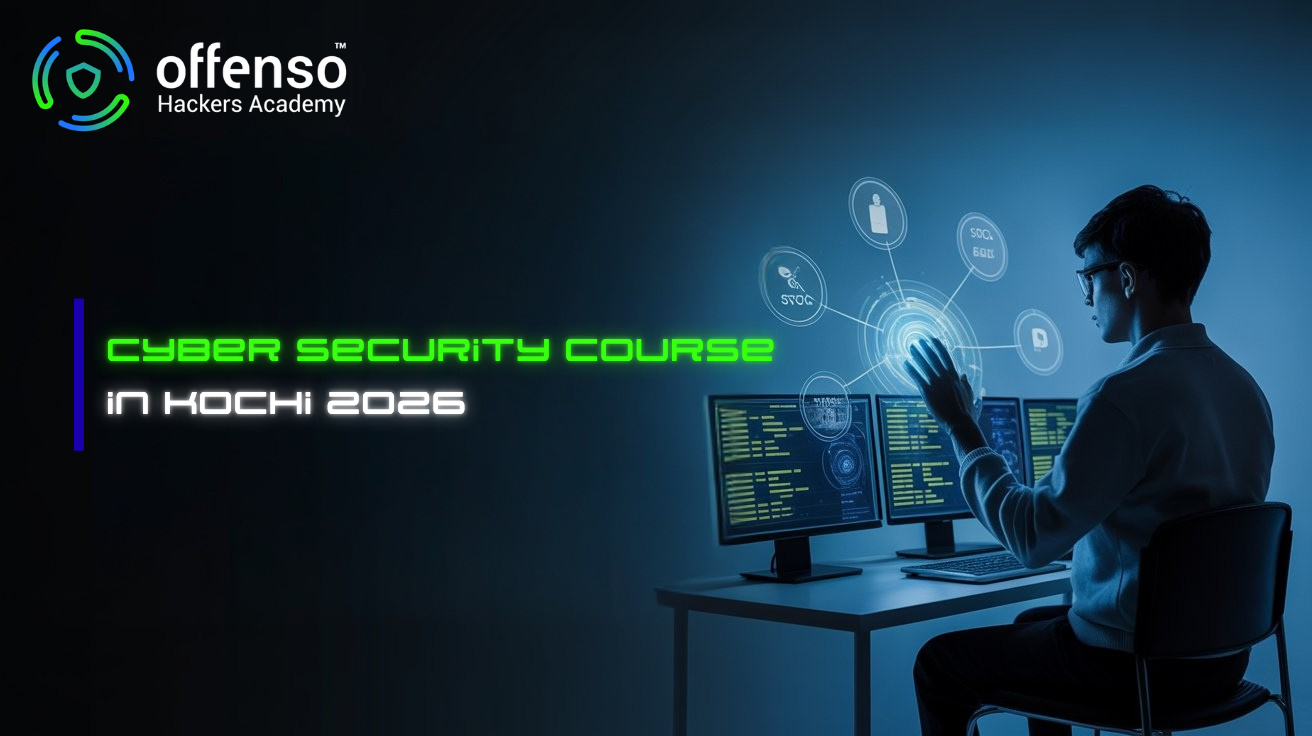 Cyber Security Course in Kochi: Eligibility & Scope 2026